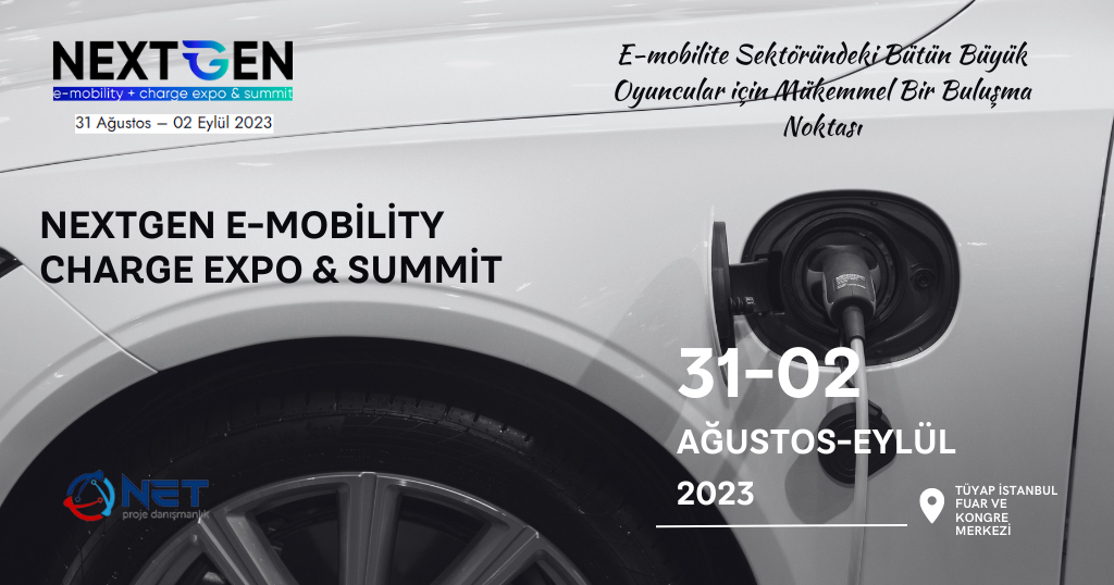 NextGen E-Mobility + Charge Expo & Summit Fuarı 31 Ağustos - 2 Eylül Tarihlerinde TÜYAP İstanbul'da!